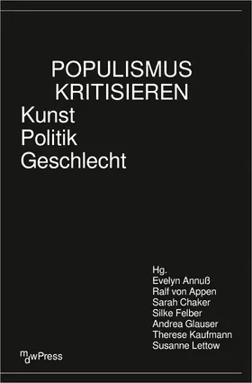 Annuß / Appen / Chaker | Populismus kritisieren | Buch | 978-3-8376-7430-9 | sack.de