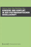 Zajak / Steinhilper |  Konsens und Konflikt in der postmigrantischen Gesellschaft | Buch |  Sack Fachmedien