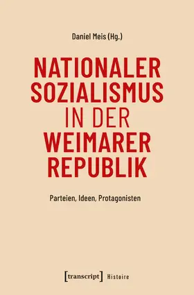 Meis |  Nationaler Sozialismus in der Weimarer Republik | Buch |  Sack Fachmedien
