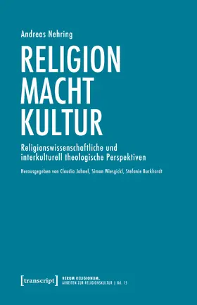Nehring / Jahnel / Burkhardt |  Religion - Macht - Kultur | Buch |  Sack Fachmedien