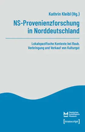 Kleibl |  NS-Provenienzforschung in Norddeutschland | Buch |  Sack Fachmedien