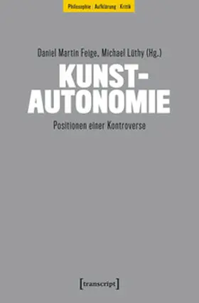 Feige / Lüthy | Kunstautonomie | Buch | 978-3-8376-7544-3 | sack.de
