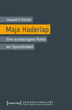 Gutjahr |  Maja Haderlap - Eine raumbezogene Poetik der Sprachlichkeit | Buch |  Sack Fachmedien