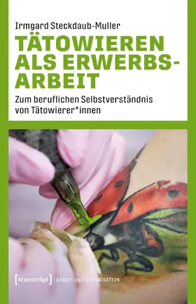 Steckdaub-Muller | Tätowieren als Erwerbsarbeit | Buch | 978-3-8376-7563-4 | www.sack.de
