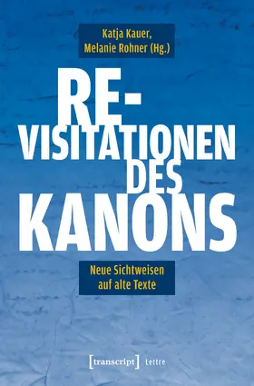 Kauer / Rohner |  Re-Visitation des Kanons | Buch |  Sack Fachmedien