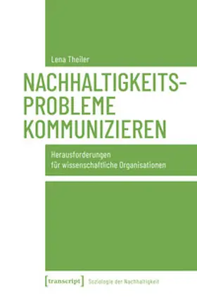 Theiler |  Nachhaltigkeitsprobleme kommunizieren | Buch |  Sack Fachmedien
