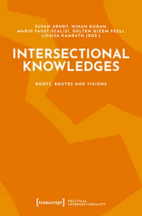 Arndt / Duran / Faust-Scalisi | Intersectional Knowledges | Buch | 978-3-8376-7653-2 | www.sack.de