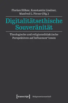 Höhne / Lindner / Pirner |  Digitalitätsethische Souveränität | Buch |  Sack Fachmedien