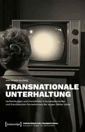 Kurberg |  Transnationale Unterhaltung | Buch |  Sack Fachmedien