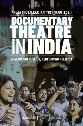 Ghosalkar / Tuchmann |  Documentary Theatre in India | Buch |  Sack Fachmedien