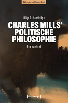 Hänel |  Charles Mills' politische Philosophie | Buch |  Sack Fachmedien