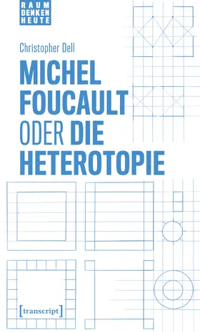 Dell |  Michel Foucault oder die Heterotopie | Buch |  Sack Fachmedien