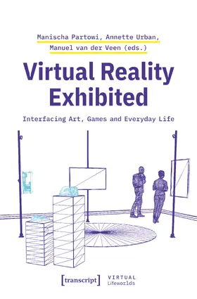 Partowi / Urban / van der Veen |  Virtual Reality Exhibited | Buch |  Sack Fachmedien
