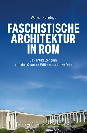 Hennings |  Faschistische Architektur in Rom | Buch |  Sack Fachmedien