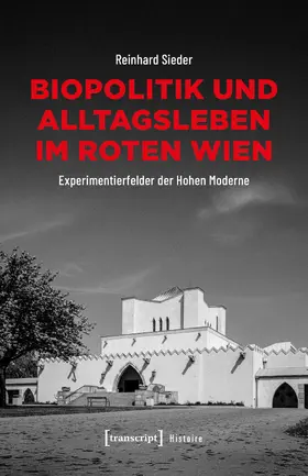 Sieder |  Biopolitik und Alltagsleben im Roten Wien | Buch |  Sack Fachmedien