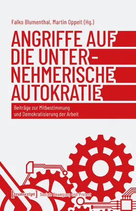 Blumenthal / Oppelt |  Angriffe auf die unternehmerische Autokratie | Buch |  Sack Fachmedien