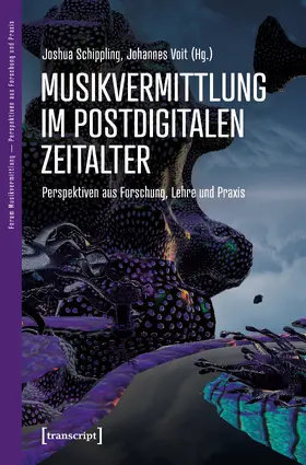 Schippling / Voit |  Musikvermittlung im postdigitalen Zeitalter | Buch |  Sack Fachmedien