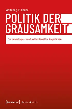 Heuer |  Politik der Grausamkeit | Buch |  Sack Fachmedien