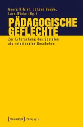 Rißler / Budde / Wicke |  Pädagogische Geflechte | Buch |  Sack Fachmedien