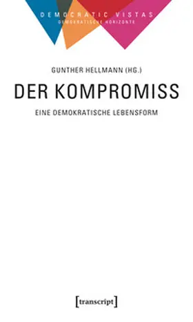 Hellmann |  Der Kompromiss - Eine demokratische Lebensform | Buch |  Sack Fachmedien