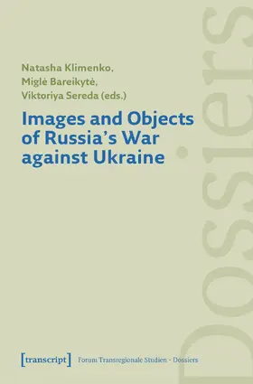 Klimenko / Bareikyte / Bareikyte |  Images and Objects of Russia's War against Ukraine | Buch |  Sack Fachmedien