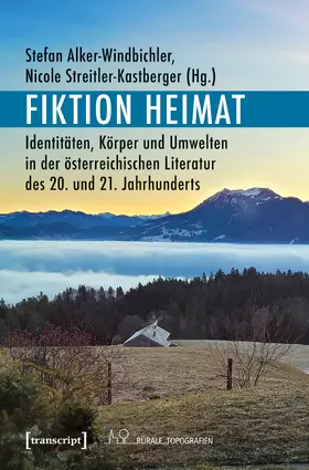 Alker-Windbichler / Streitler-Kastberger | Fiktion Heimat | Buch | 978-3-8376-7979-3 | www.sack.de