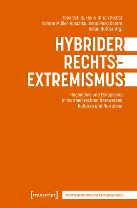 Schilk / Probst / Müller-Huschke |  Hybrider Rechtsextremismus | Buch |  Sack Fachmedien