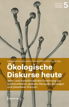 Christ / Janich / Lüdicke |  Ökologische Diskurse heute | Buch |  Sack Fachmedien