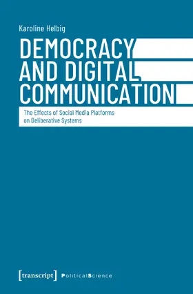 Helbig |  Democracy and Digital Communication | Buch |  Sack Fachmedien