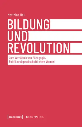 Heil |  Bildung und Revolution | Buch |  Sack Fachmedien