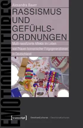 Bauer |  Rassismus und Gefühlsordnungen | Buch |  Sack Fachmedien