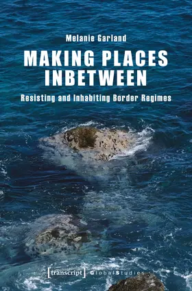 Garland |  Making Places Inbetween | Buch |  Sack Fachmedien