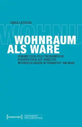 Latocha |  Wohnraum als Ware | Buch |  Sack Fachmedien
