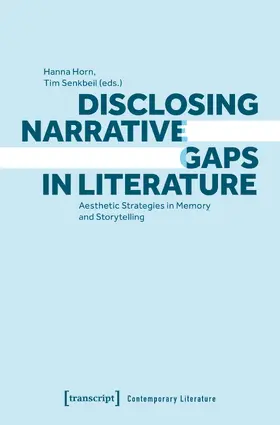 Horn / Senkbeil |  Disclosing Narrative Gaps in Literature | Buch |  Sack Fachmedien