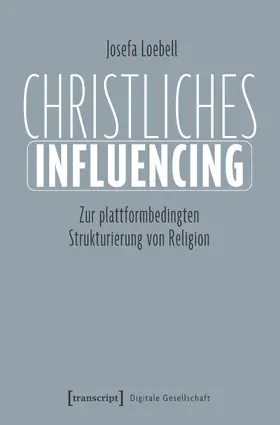 Loebell |  Christliches Influencing | Buch |  Sack Fachmedien