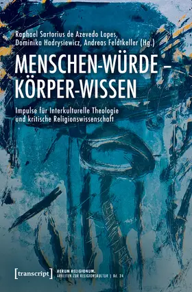 Sartorius de Azevedo Lopes / Hadrysiewicz / Feldtkeller |  Menschen-Würde - Körper-Wissen | Buch |  Sack Fachmedien