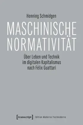 Schmidgen |  Maschinische Normativität | Buch |  Sack Fachmedien