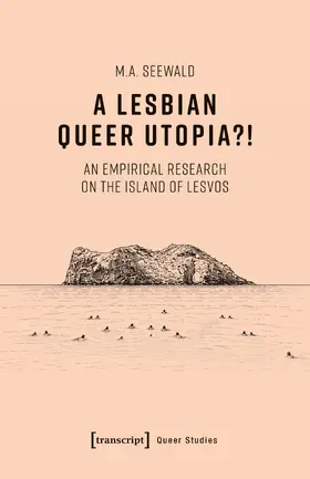 Seewald |  A Lesbian Queer Utopia?! | Buch |  Sack Fachmedien