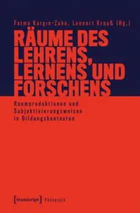 Kargin-Zahn / Krauß |  Räume des Lehrens, Lernens und Forschens | Buch |  Sack Fachmedien