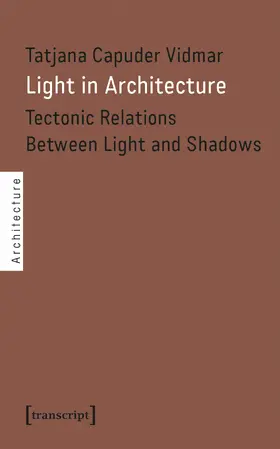 Capuder Vidmar |  Light in Architecture | Buch |  Sack Fachmedien