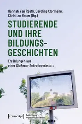 Van Reeth / Clormann / Heuer |  Studierende und ihre Bildungsgeschichten | Buch |  Sack Fachmedien