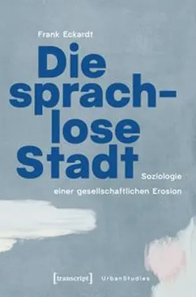 Eckardt |  Die sprachlose Stadt | Buch |  Sack Fachmedien