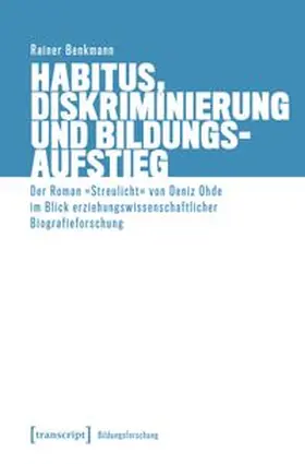 Benkmann |  Habitus, Diskriminierung und Bildungsaufstieg | Buch |  Sack Fachmedien