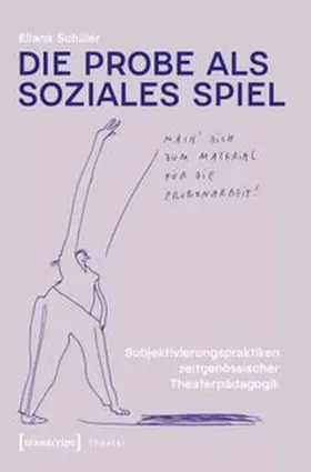 Schüler |  Die Probe als soziales Spiel | Buch |  Sack Fachmedien