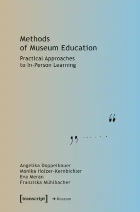 Doppelbauer / Holzer-Kernbichler / Meran |  Methods of Museum Education | Buch |  Sack Fachmedien