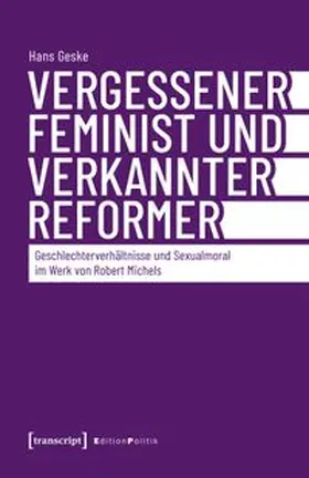 Geske |  Vergessener Feminist und verkannter Reformer | Buch |  Sack Fachmedien