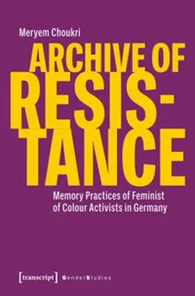 Choukri |  Archive of Resistance | Buch |  Sack Fachmedien