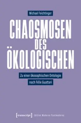 Feichtinger |  Chaosmosen des Ökologischen | Buch |  Sack Fachmedien