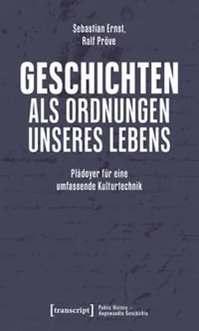 Ernst / Pröve |  Geschichten als Ordnungen unseres Lebens | Buch |  Sack Fachmedien