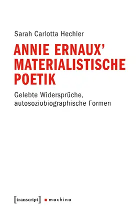 Hechler |  Annie Ernaux' materialistische Poetik | Buch |  Sack Fachmedien